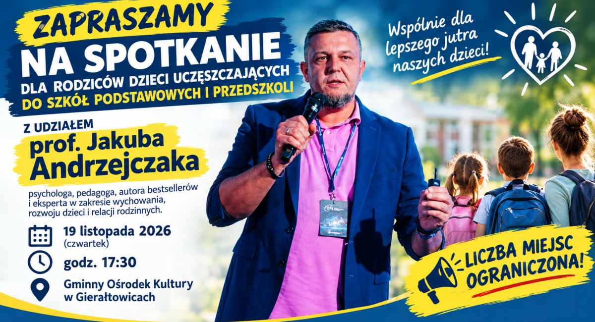 Zaproszenie na spotkanie dla rodziców z prof. Jakubem Andrzejczakiem w Gierałtowicach