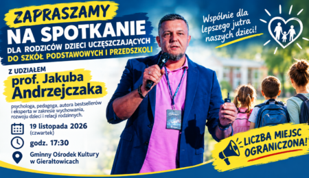 Zaproszenie na spotkanie dla rodziców z prof. Jakubem Andrzejczakiem w Gierałtowicach